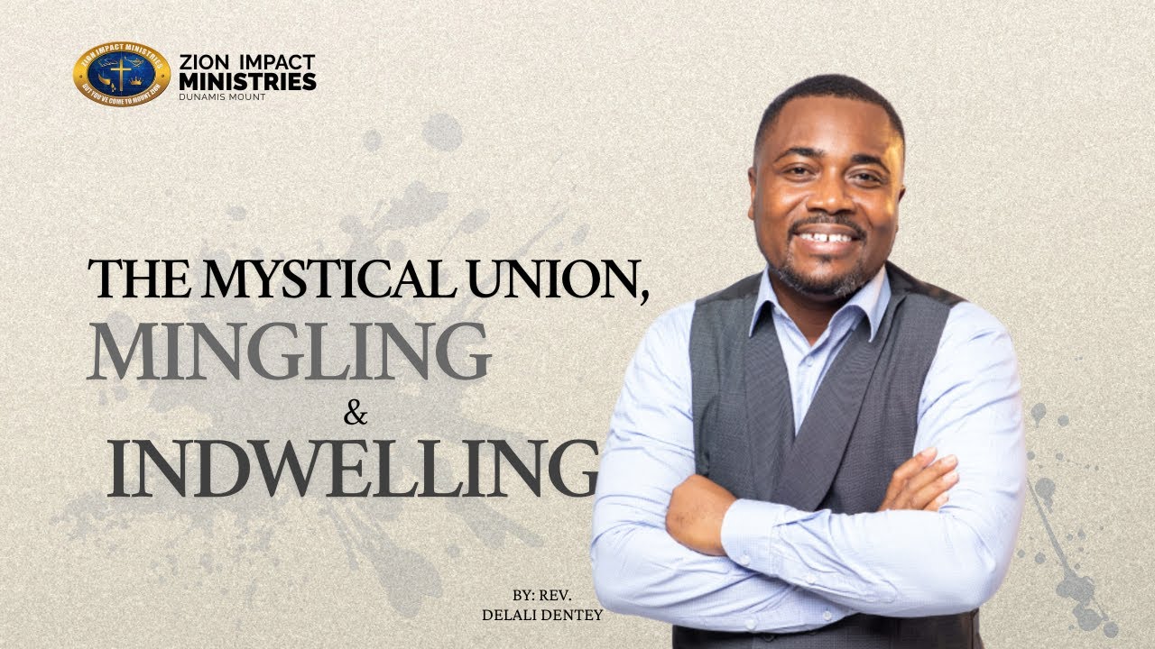 The Mystical Union, Mingling and Indwelling