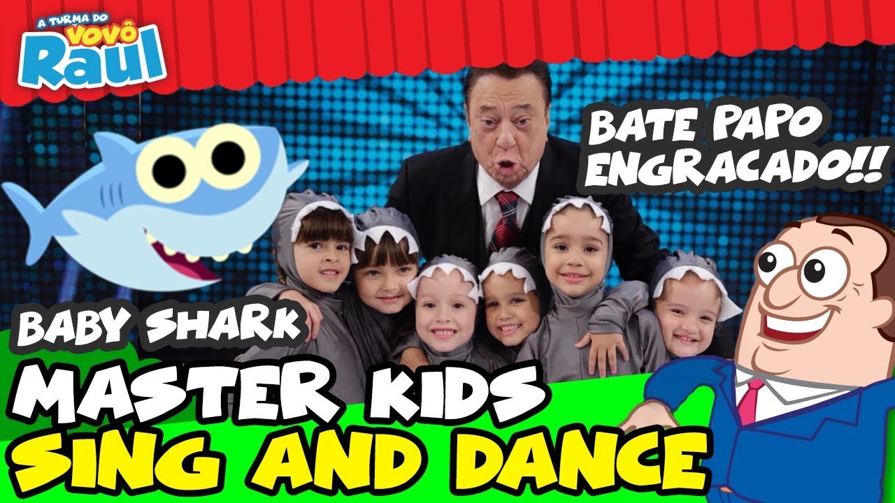 MASTER KIDS CANTADO E DANÇANDO BABY SHARK -Sing and Dance (Raul Gil)
