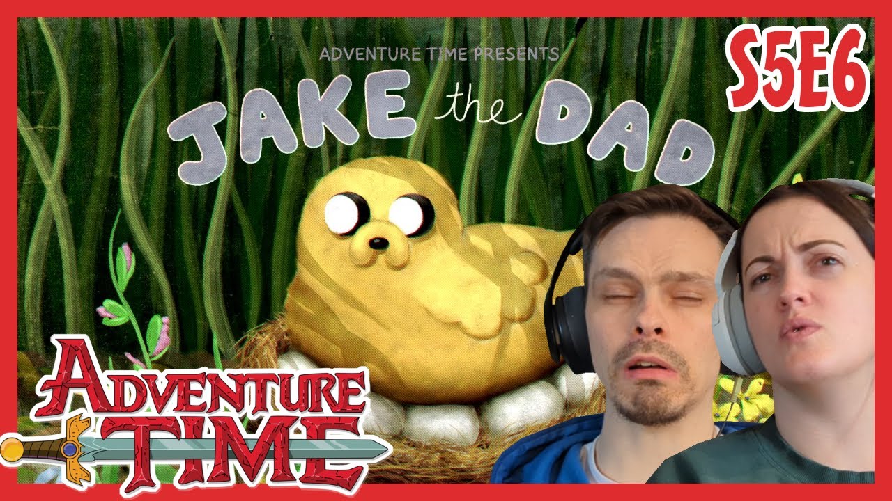Adventure Time REACTION // Season 5 Episode 6 // Jake the Dad