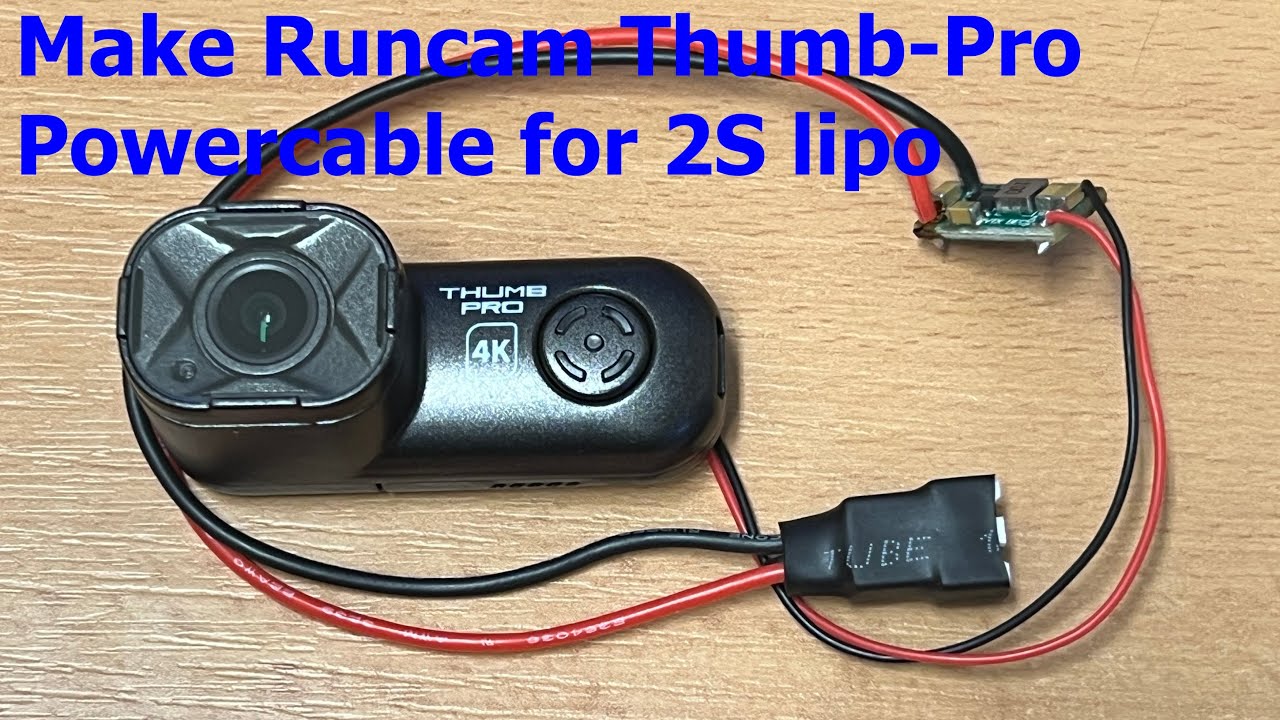 Make Runcam Thumb-Pro powercable for 2S lipo