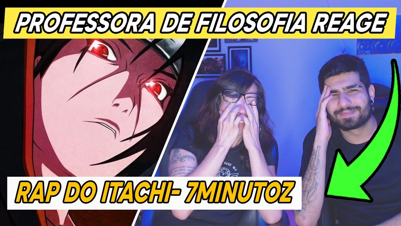 |Minha mãe professora de filosofia reage| Rap do Itachi (Naruto) - ESSA DOR QUE CAUSEI...  NERD HITS