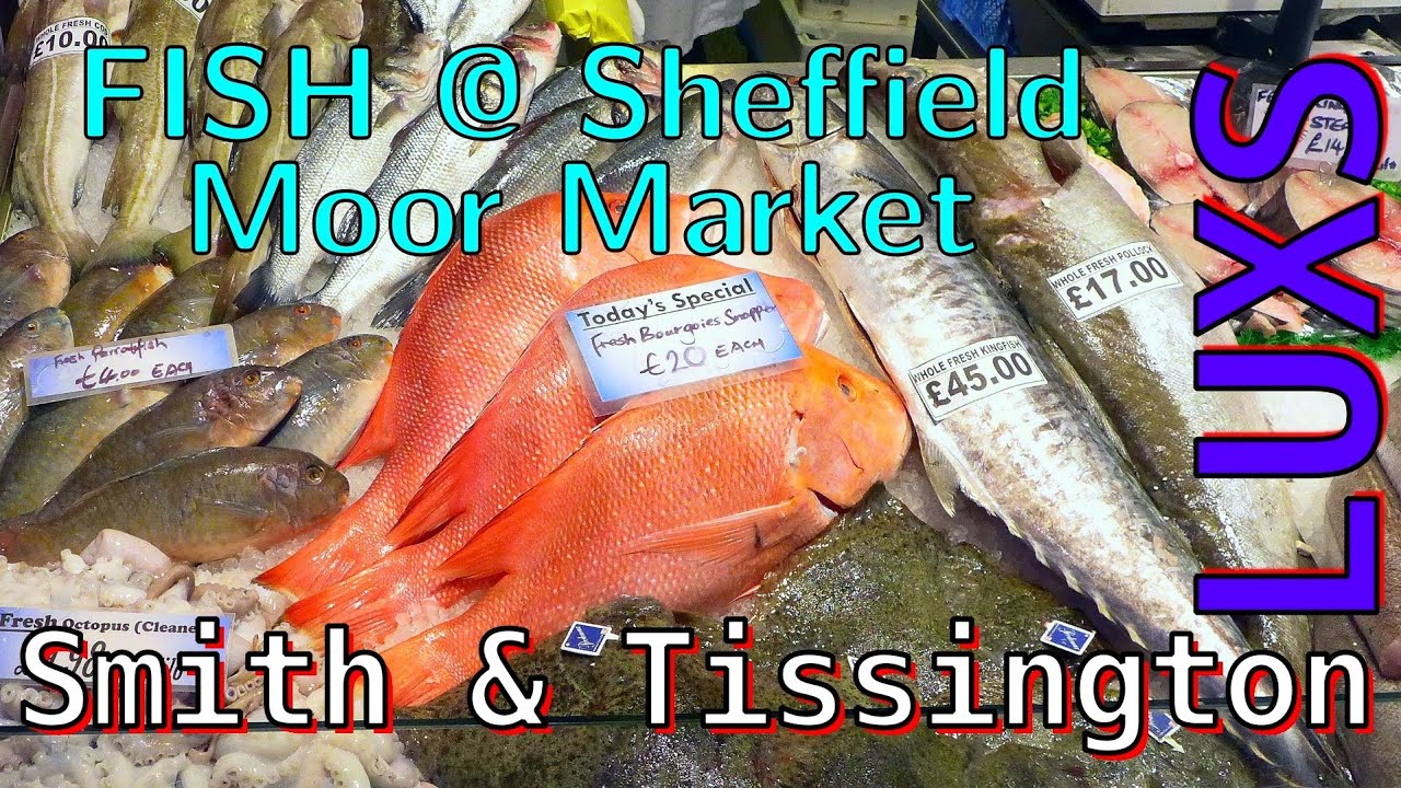 Sheffield Moor Market | Fishmonger Smith & Tissington