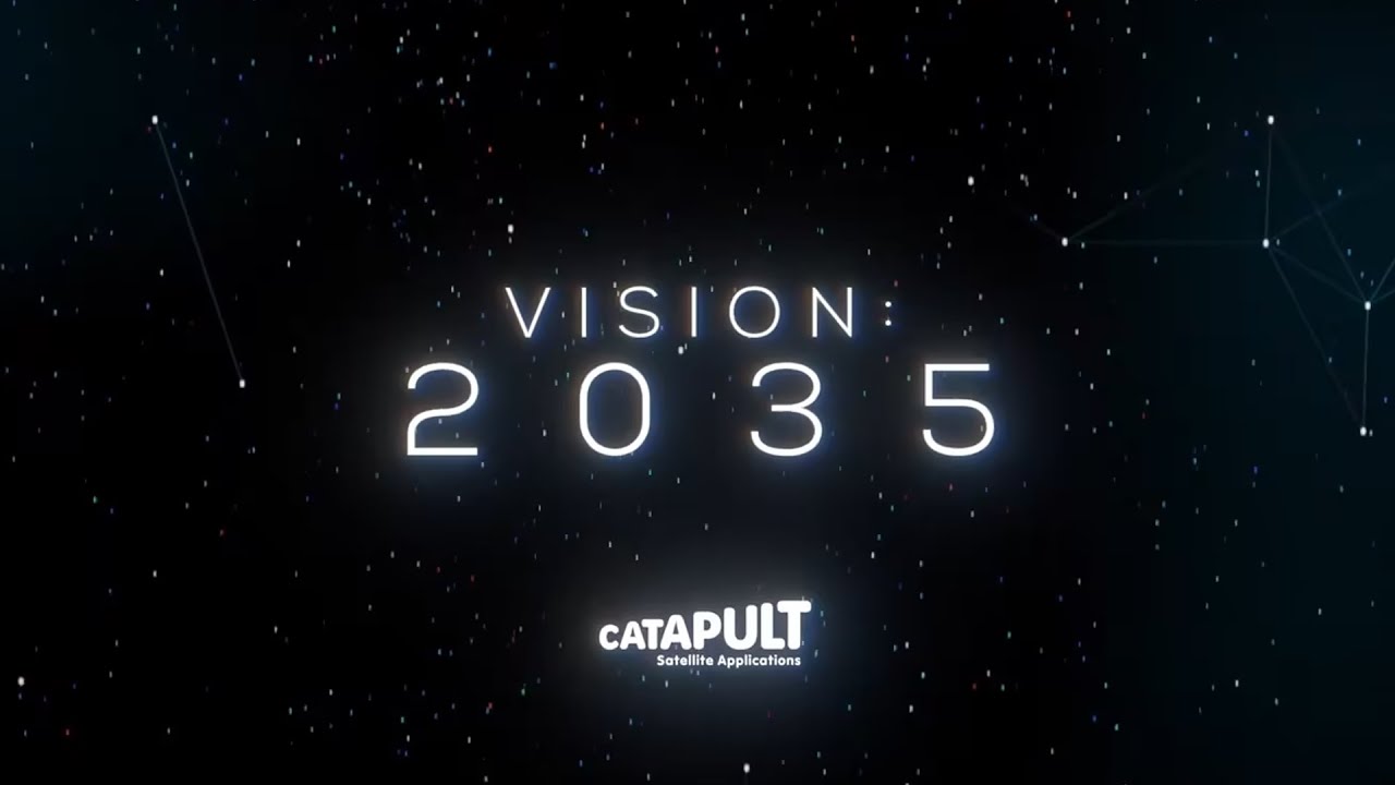 Satellite Applications Catapult - Vision 2035