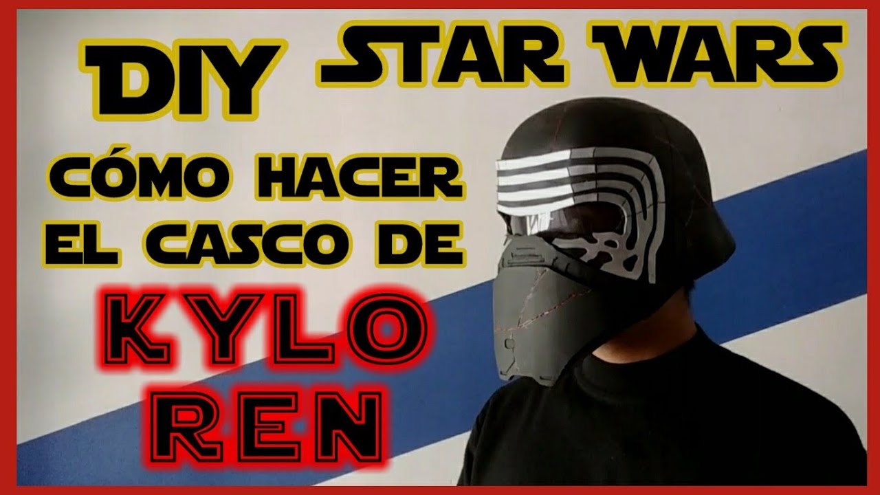 CÓMO HACER el Casco de KYLO REN - DIY - STAR WARS