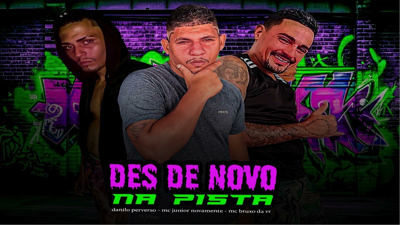 DESDE NOVO NA PISTA - DANILO PERERSO - MC JUNIOR NOVAMENTE - MC BRUXO DA VR #funk #passinhodobrega