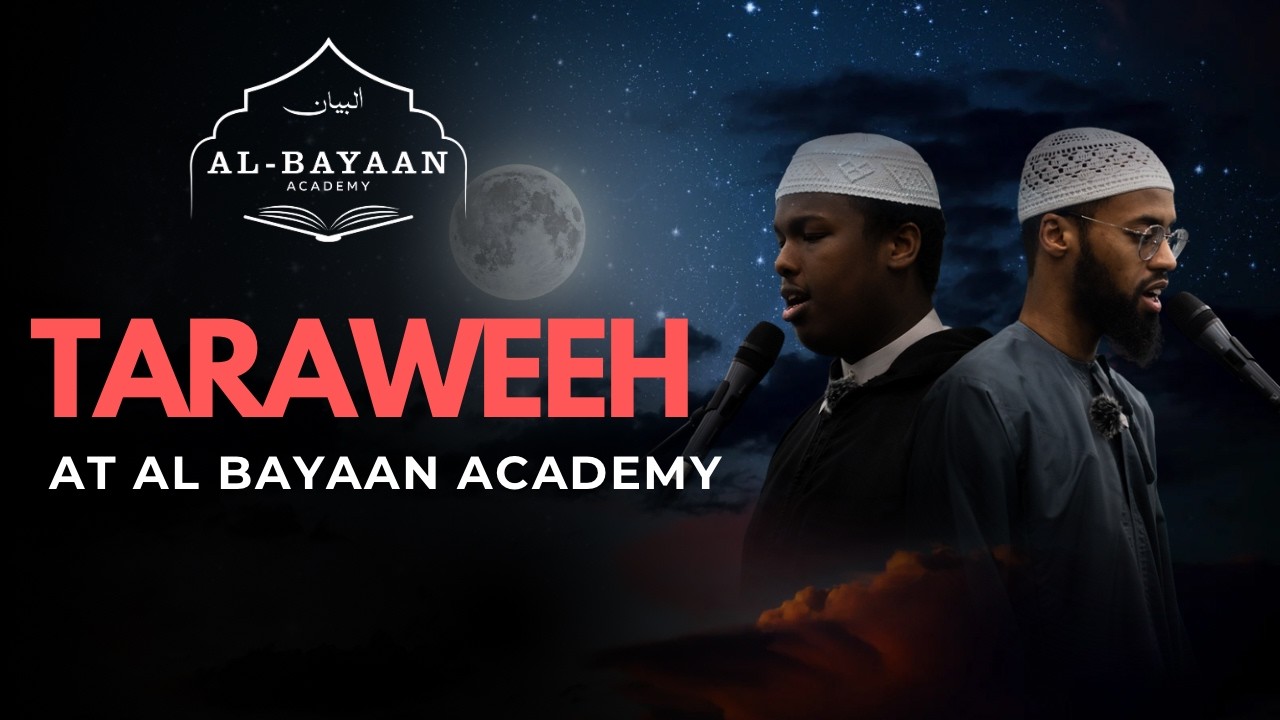 Al Bayaan Academy || Taraweeh Night 6