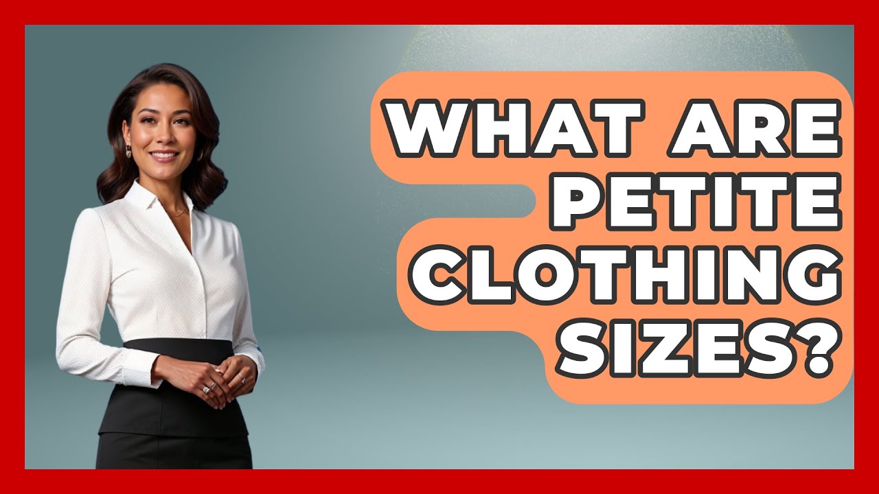 What Are Petite Clothing Sizes? - Inside Body Image