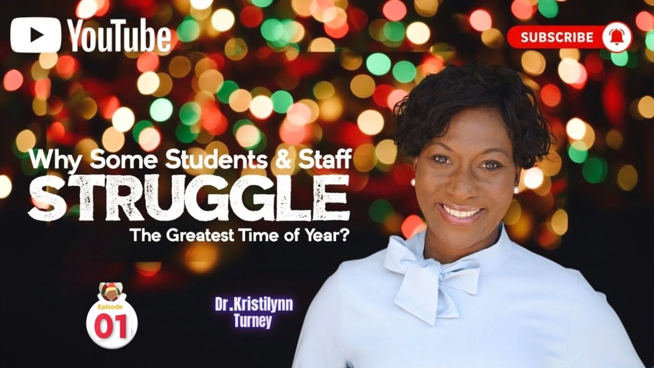 (Episode 01)The Greatest Time of Year? Why Some Students and Staff Struggle & How Leaders Can Help?