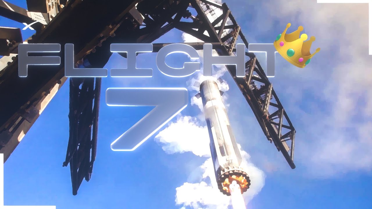Superheavy is the Crown / Starship Flight 7
