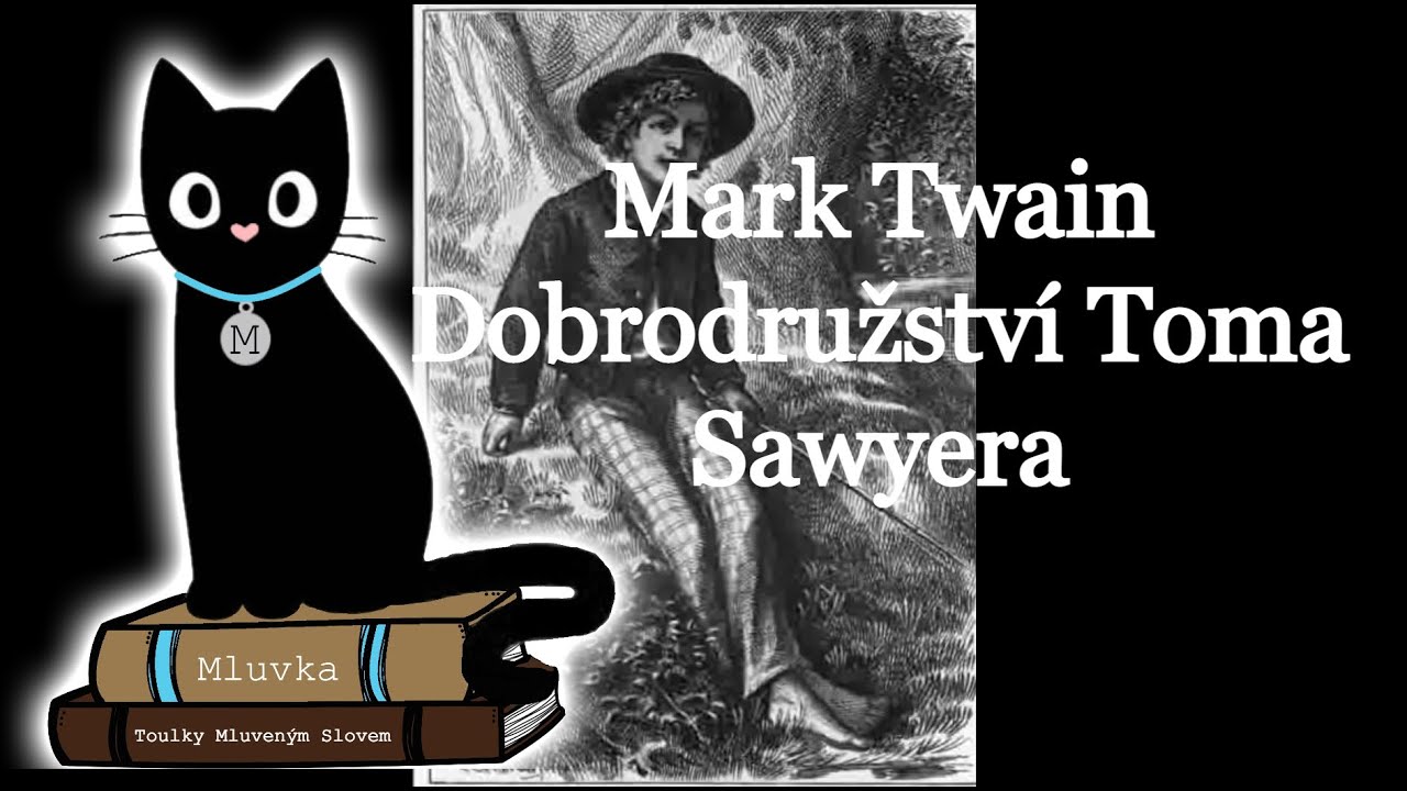 Mark Twain - Dobrodružství Toma Sawyera (Mluvené slovo SK)