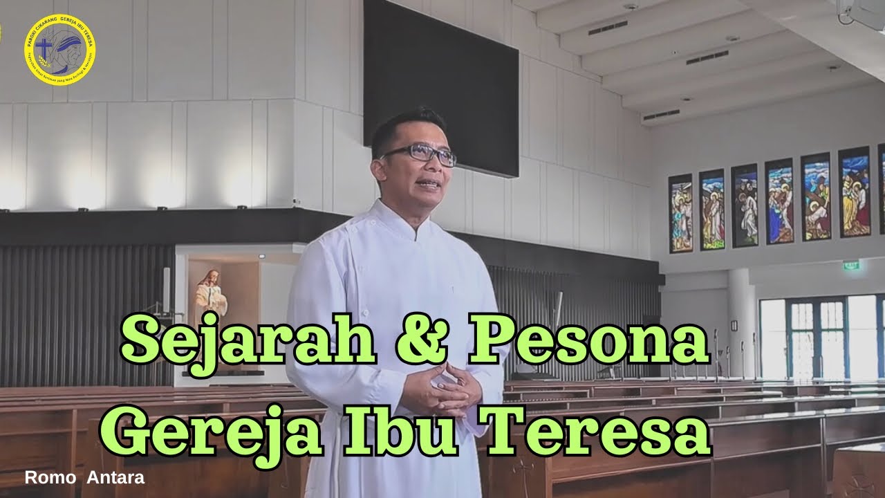 Seni Gereja | Menyingkap Sejarah & Keindahan Rumah Tuhan – Gereja Katolik Ibu Teresa Cikarang