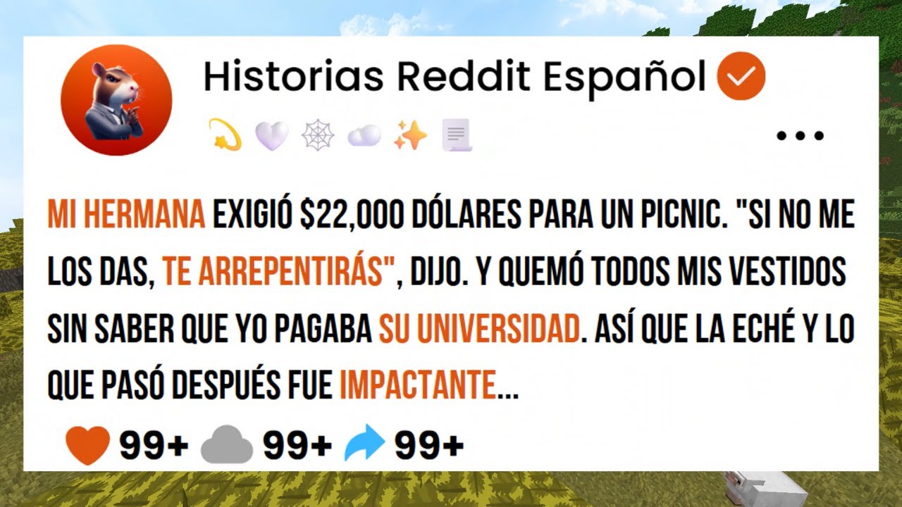 Mi Hermana Exigió 22 Mil Dólares Para Un Picnic. 