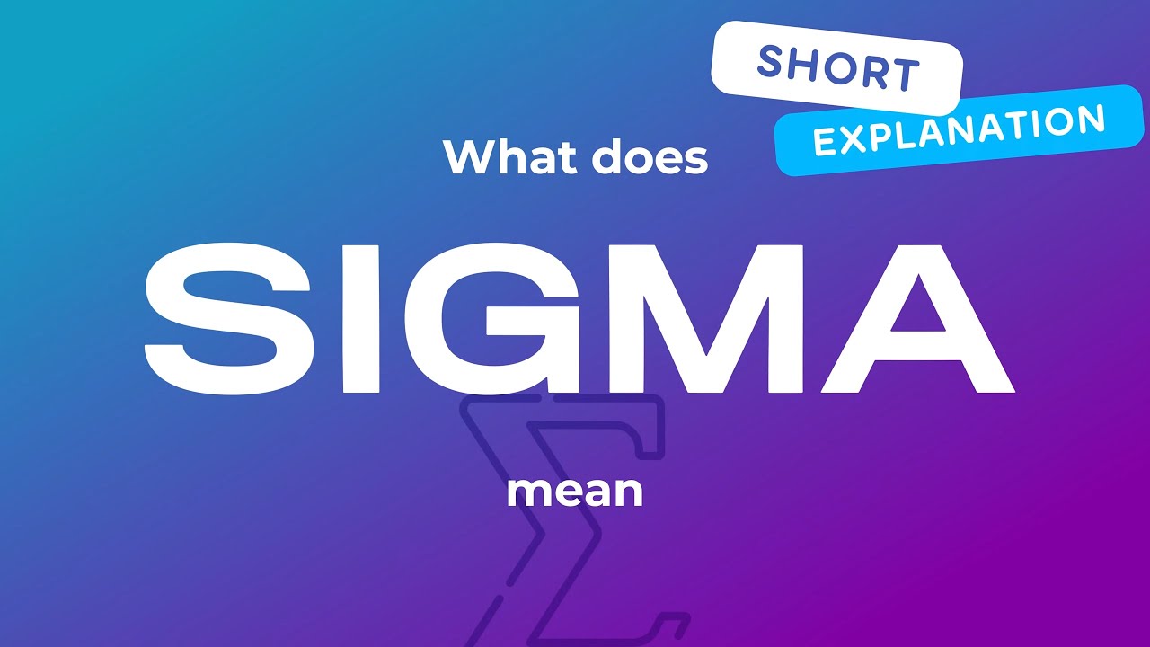 What does sigma mean. Sigma meaning