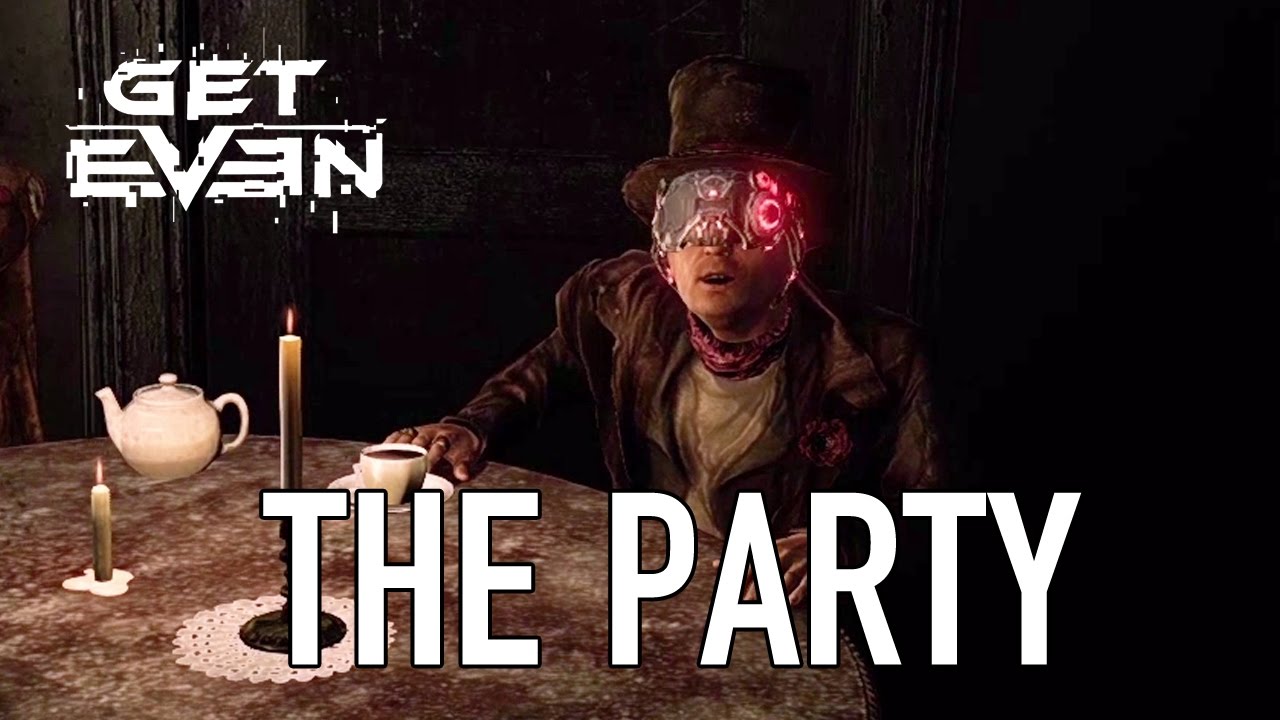 Get Even - PS4/XB1/PC - The Party (Side Story #4)