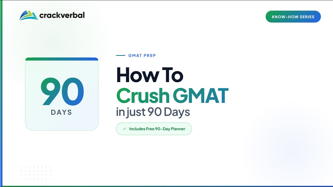 How To Crush GMAT In 90 Days | GMAT Prep | Know-How Series (+ Free Planner)