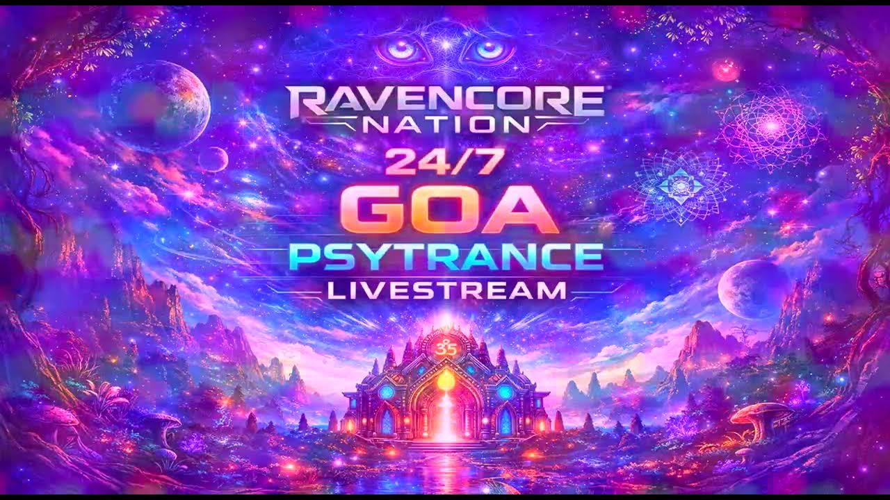 🔴 LIVE 24/7 Goa Psytrance Radio 2026 | Ravecore Nation | Psychedelic Trance Stream