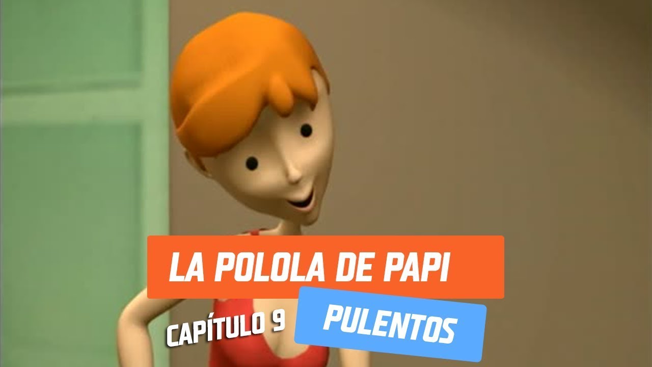 La polola de papi | Los Pulentos | Temporada 2005