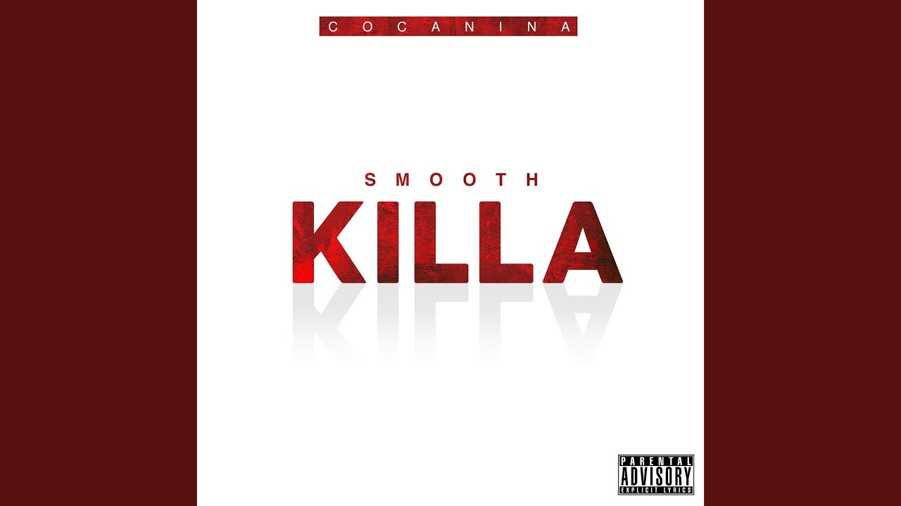 Smooth Killa