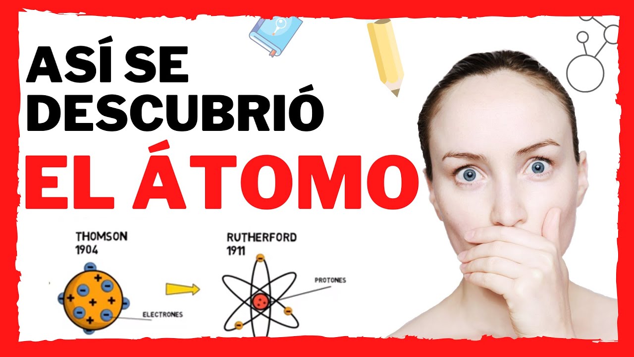 QUÍMICA. Modelos Atómicos  de (DALTON, THOMPSON, RUTHERFORD y BOHR) - Cómo se descubrió el átomo
