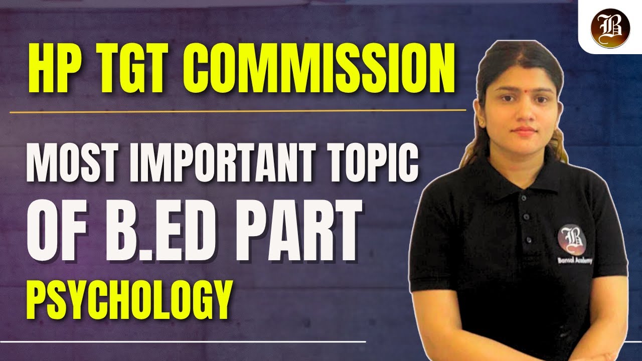 HP TGT COMMISSION 2025 | Most important topic of B.Ed Part | Psychology | HP TGT Exam Update