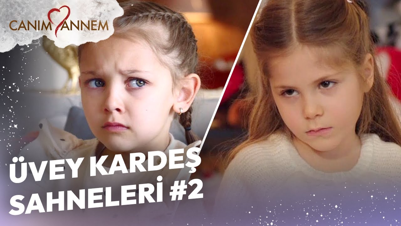 Üvey Kardeş Sahneleri #2 | Canım Annem