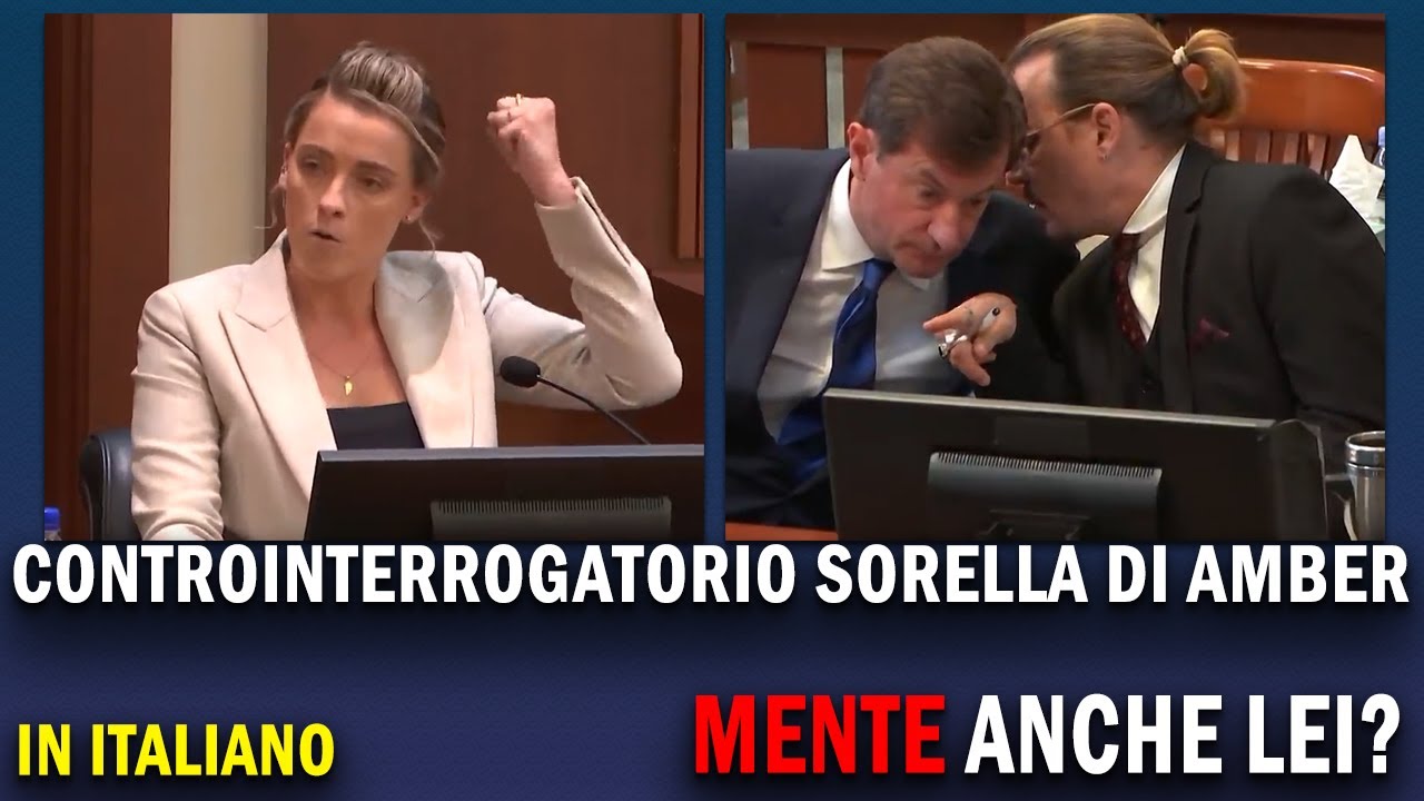 Processo Johnny Depp - la testimonianza della sorella di Amber in Italiano