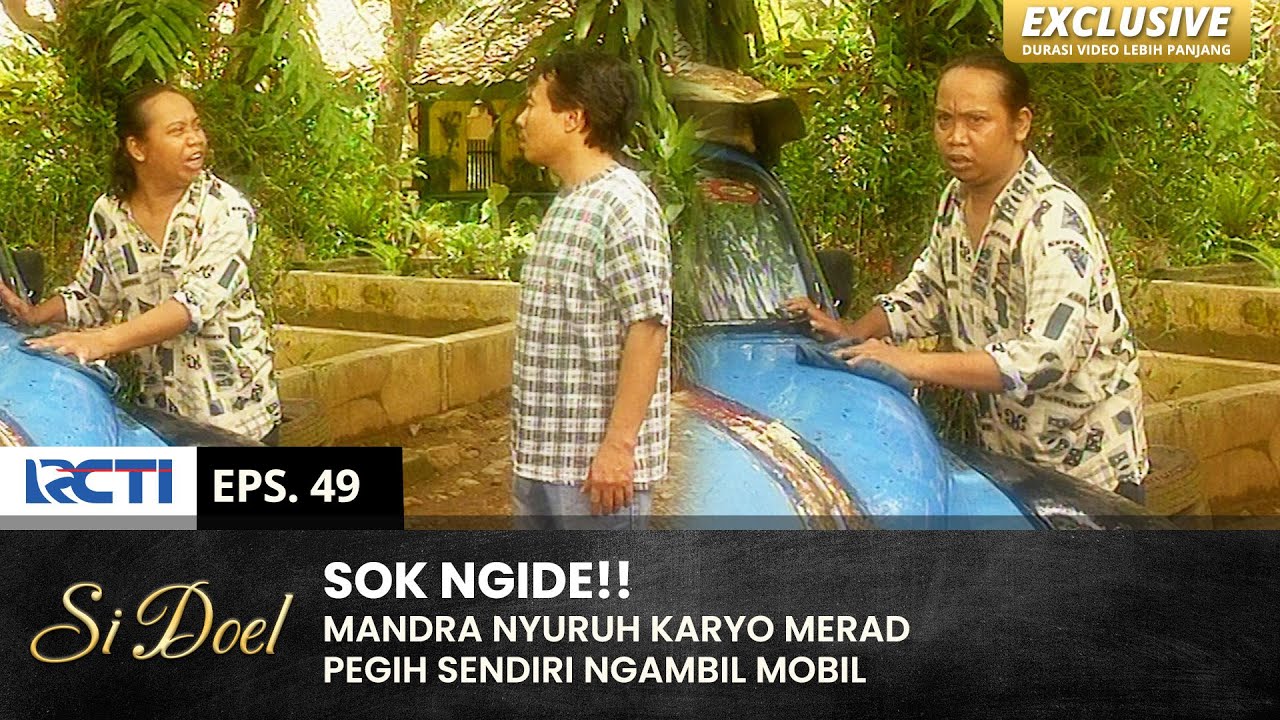 CAPER BENER!! Mandra Ogah Nemenin Karyo Ngambil Mobil | SI DOEL | EPS.49 | SEASON 3 (1/2)