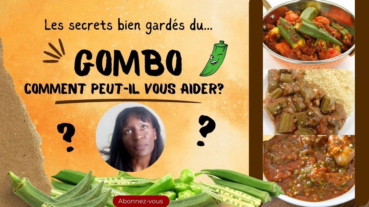Le Gombo, je vous livre ses secrets bien gardés #bienfaits #gombo #santé