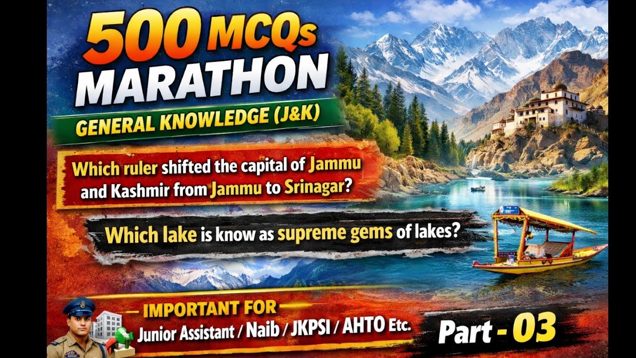 Part:03// 500 most important mcqs marathon on GK (j&k) for Junior Assistant/Forest/JKPSI/AHTO/constb