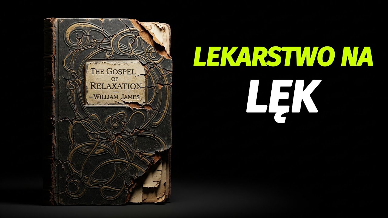 Ewangelia Relaksu | William James | Lekarstwo na Stres i Niepok&oacute;j