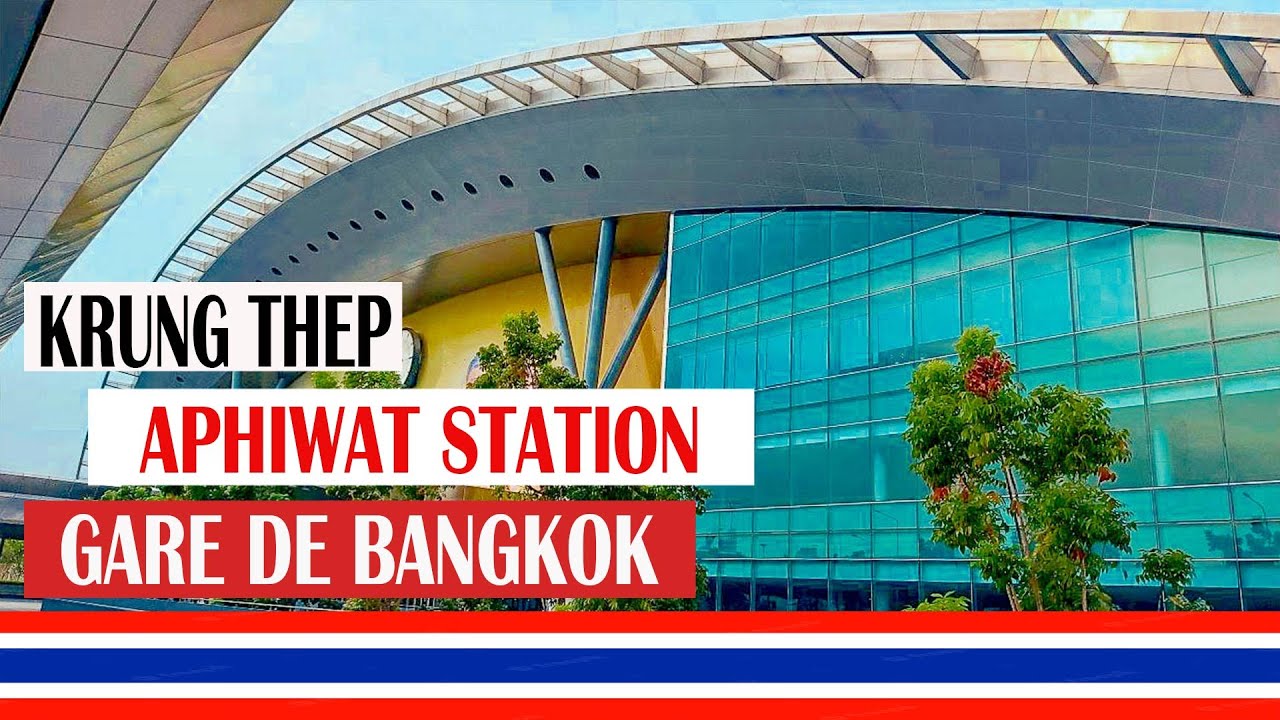 🚂 Ultimate practical guide of Krung Thep Aphiwat, the new Bangkok Central Train station 🚂