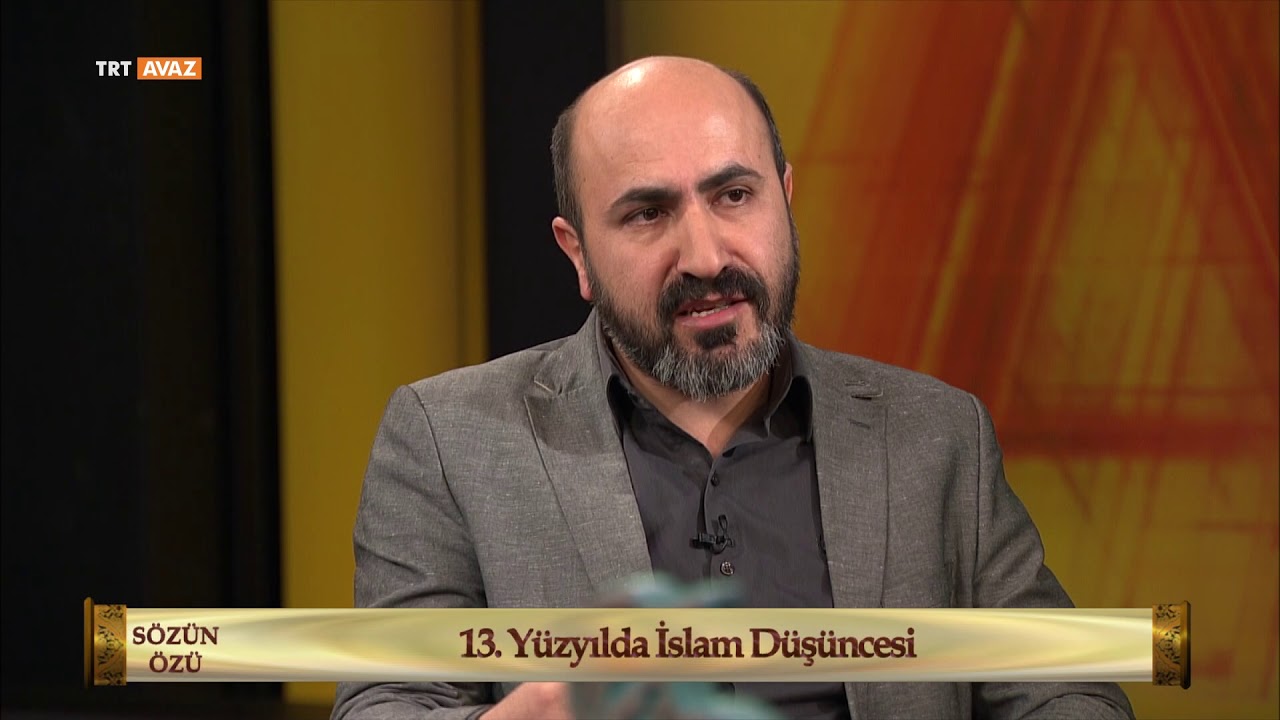 Sözün Özü 16.Bölüm (Razi Ve İslam Düşüncesi Yenilenme Çağı,13. Yüzyıl İslam Düşüncesi)