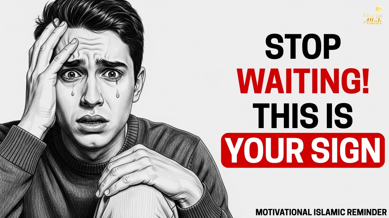 ⏳ Stop Waiting, This Moment Is Your Sign | Life-Changing Islamic Reminder 🌙