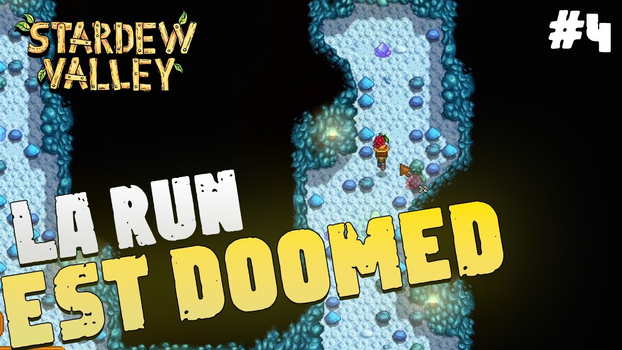 #4 LA RUN EST DOOMED - STARDEW VALLEY 1.6