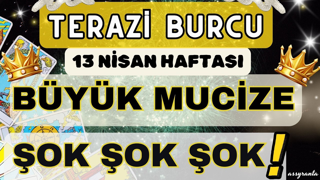 TERAZİ BURCU 👑 B&Uuml;Y&Uuml;K MUCİZE❗ŞOK ŞOK ŞOK 🕊️ 13 NİSAN HAFTASI BUR&Ccedil; YORUMU 🕊️