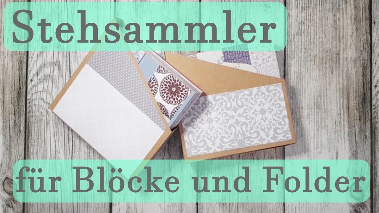 DIY ✿ Stehsammler für 15x15 Blöcker ✿ Prägefolder und Stempel ✿ Ordnung