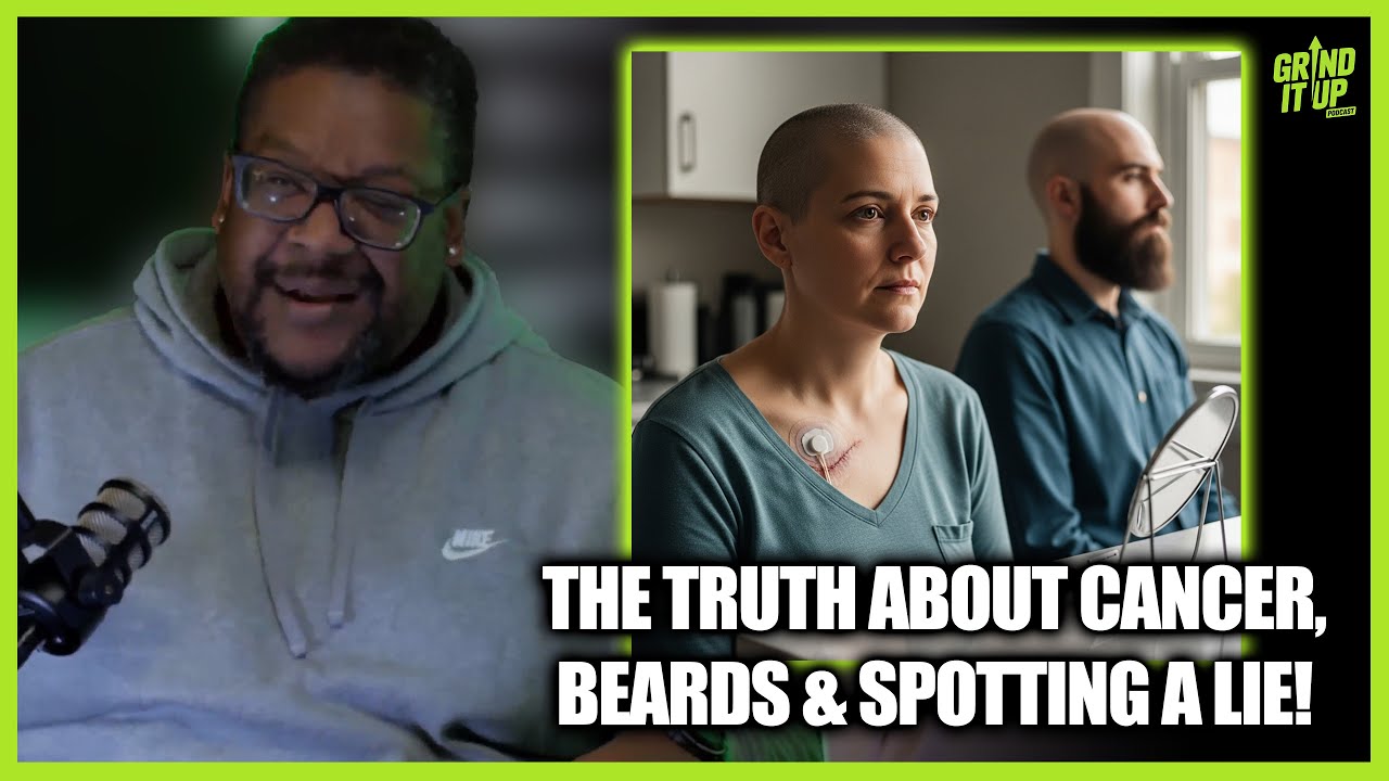 Hair Loss & Chemotherapy: The TRUTH About Cancer, Beards & Spotting a Lie! | Grind It Up Podcast