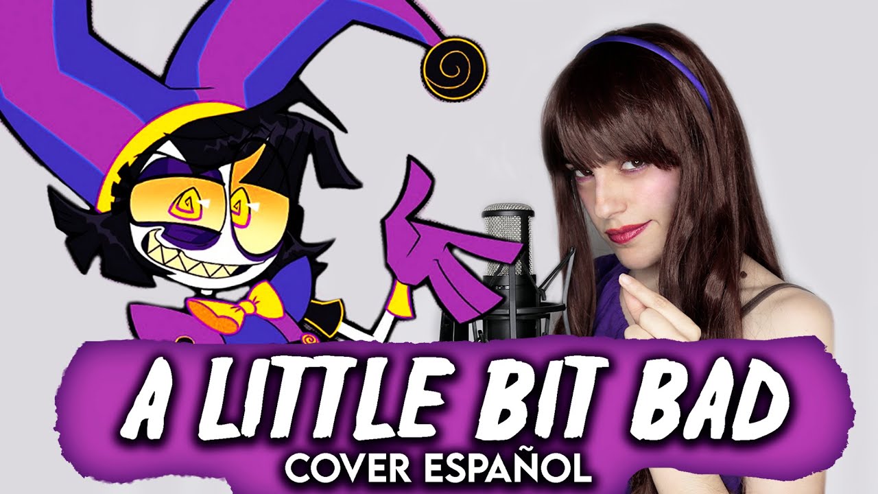 A Little Bit Bad - TADC Swap (Cover Español)