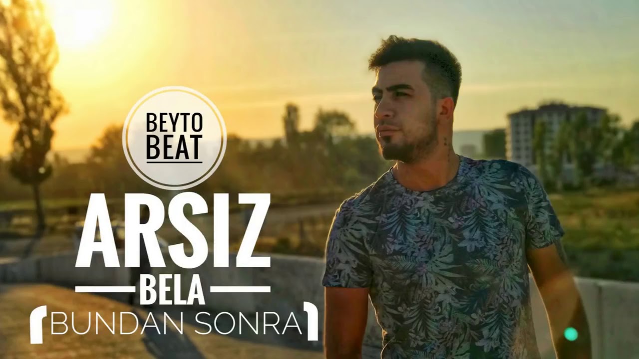 ARSIZ BELA ARASAN DA BULAMAZSIN BUNDAN SONRA 2018 YENİ