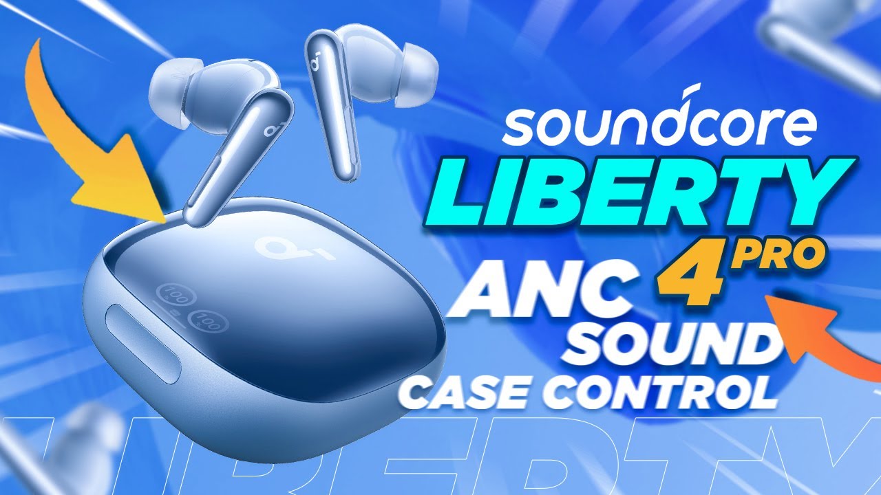 Top soundcore Liberty 4 Pro Features You Need To Know