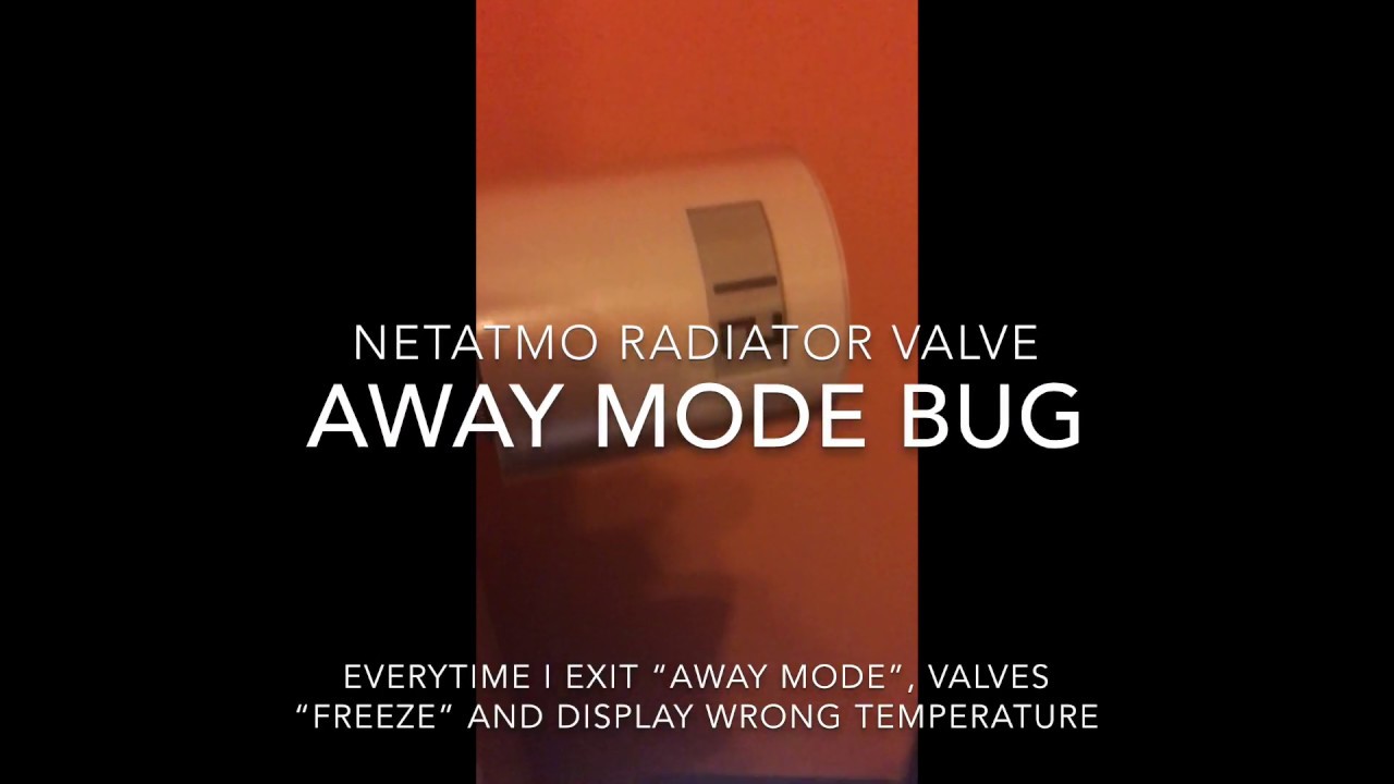 Netatmo Smart Radiator Valve bug when turning off AWAY MODE