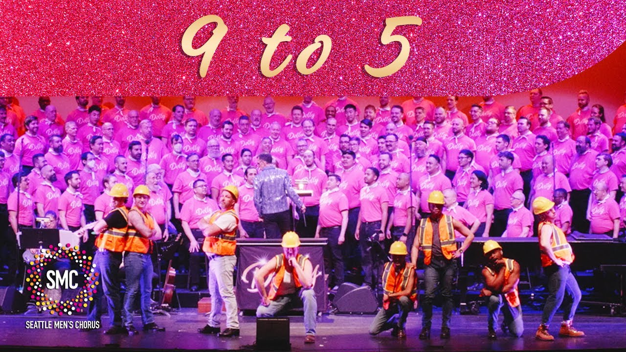9 to 5 | Seattle Men's Chorus