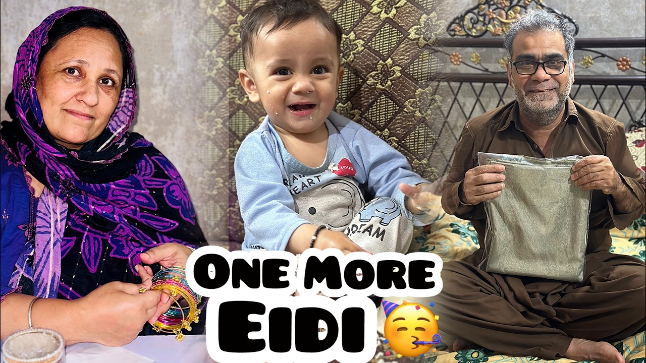 One more Eidi mama ki🥳🤩|| Nano na papa ka liya special gift diya🎁💝