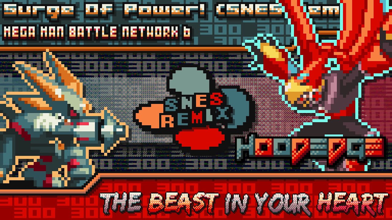 ✦ 𝟑𝟎𝟎𝐭𝐡 𝐏𝐨𝐫𝐭 ✦ Mega Man Battle Network 6 - The Beast In Your Heart ~ Surge Of Power! (SNES Remix)
