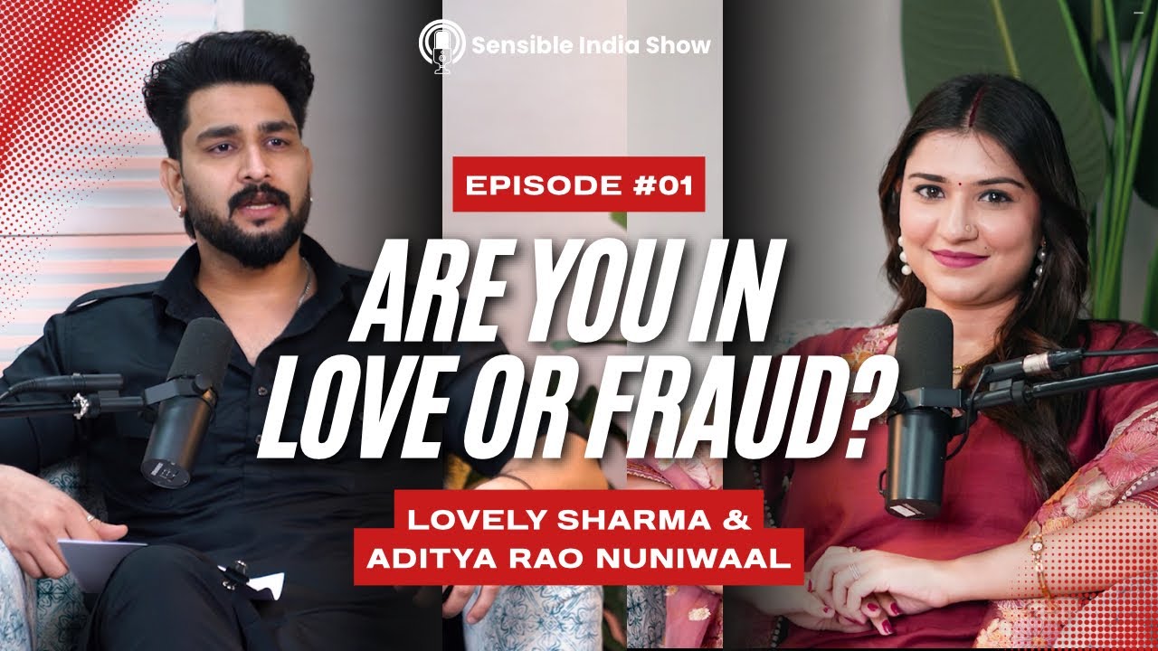 Love, Red Flags & Real Talk with @lovelysharmaofficial   @AdityaaraoVlog  | Sensible India Show