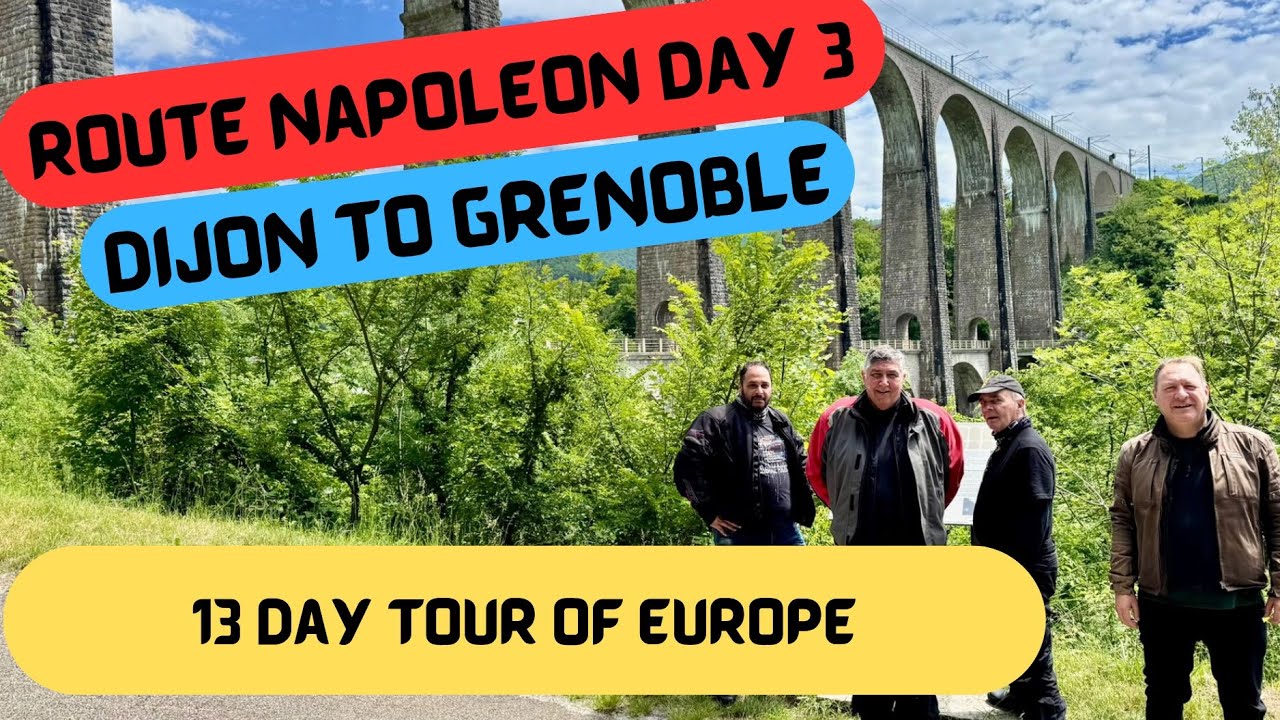 Route Napoleon Tour - Day 3 Dijon to Grenoble