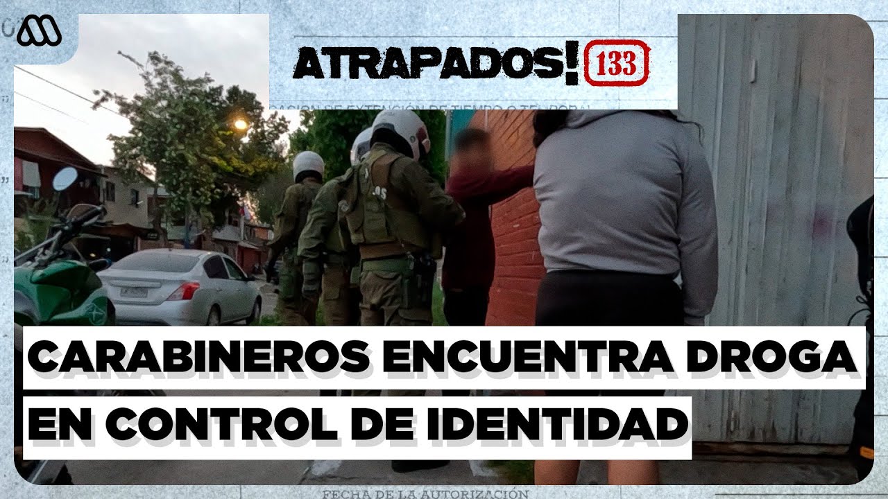 Atrapados 133 | Control de identidad termina con un sujeto detenido por porte de droga