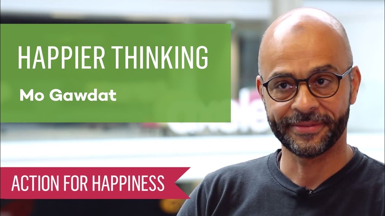 Happier Thinking with Mo Gawdat
