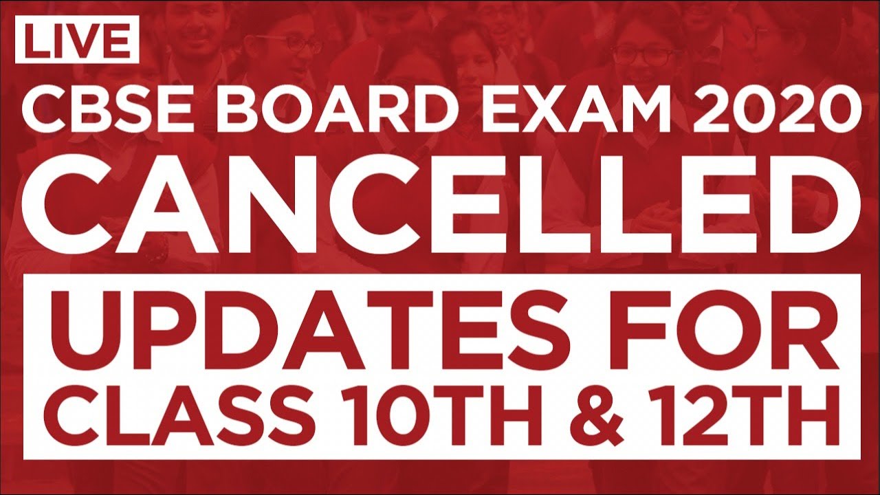 CBSE Board Exam 2020 Cancelled: Updates For 10th & 12th CBSE Board Exams 2020