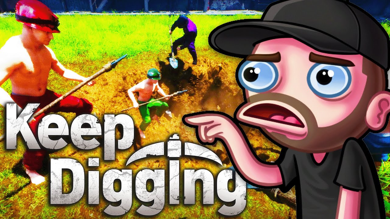 Digging ANOTHER Hole in KEEP DIGGING!